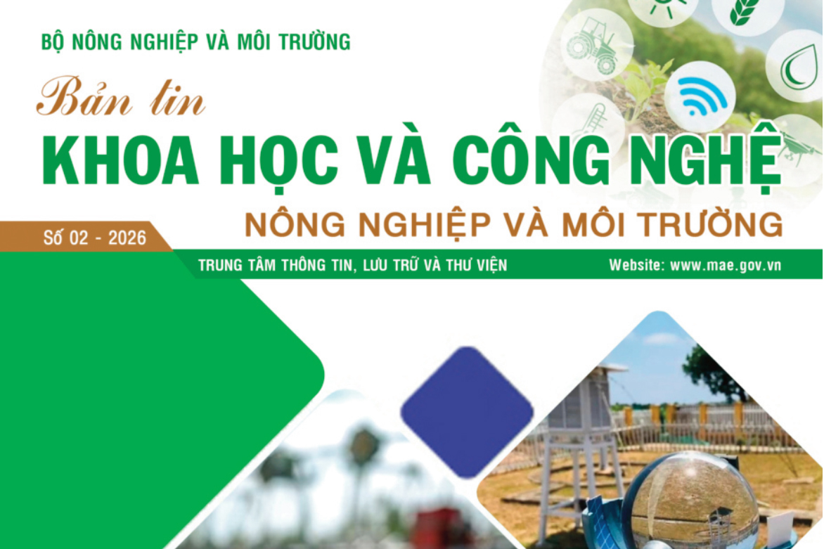 Bản tin Khoa học và Công nghệ nông nghiệp và môi trường số 02 năm 2026